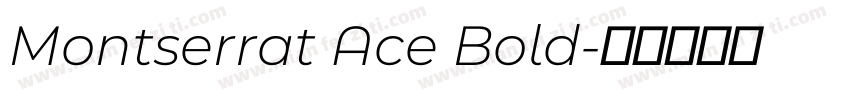 Montserrat Ace Bold字体转换